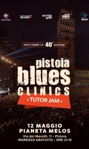 Pistoia Blues Clinics @ Mèlos, Lo Spazio delle Musiche