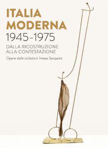 Italia Moderna 1945-1975. Parte Prima - visita guidata @ Palazzo Buontalenti