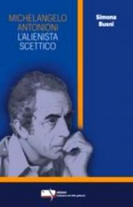 Il cinema raccontato 2021 - Michelangelo Antonioni @ Evento online