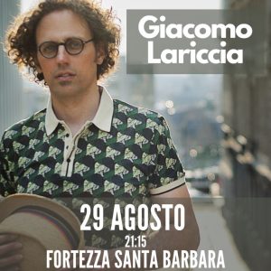 Concerto di Giacomo Lariccia @ Fortezza Santa Barbara